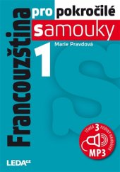kniha Francouzština pro pokročilé samouky 1. díl, Leda 2017