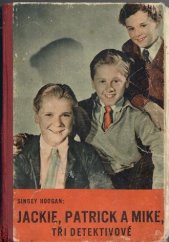 kniha Jackie, Patrick a Mike, tři detektivové, Nakladatelské družstvo Máje 1939