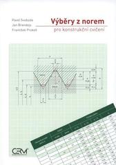 kniha Výběry z norem pro konstrukční cvičení, Akademické nakladatelství CERM 2009