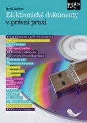 kniha Elektronické dokumenty v právní praxi, Leges 2013