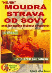 kniha "Nejen" moudrá strava od Sovy, aneb, Jak snadno zhubnout a vyzdravět, s.n. 2006