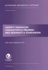 kniha Aspekty hodnocení cizojazyčných přejímek: mezi módností a standardem, Ostravská univerzita, Pedagogická fakulta 2009