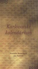 kniha Karlovarské kalendárium 1325-2010 dějiny Karlových Varů v datech, Muzeum Karlovy Vary 2011