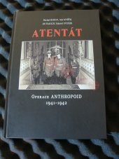 kniha Atentát Operace ANTHROPOID 1941 - 1942, Ministerstvo obrany České republiky 2015