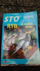 kniha Sto receptů z ryb a plodů moře [krevety, mušle, krabi, sépie, ryby], Saturn 1996