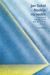 kniha Naděje na neděli krátké promluvy na nedělní čtení, Vyšehrad 2017