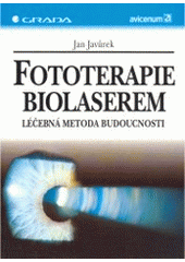 kniha Fototerapie biolaserem léčebná metoda budoucnosti, Grada 1995