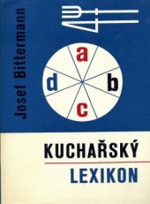 kniha Kuchařský lexikon výbor popisů známých i méně známých jídel, Vydavatelství obchodu 1967