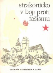kniha Strakonicko v boji proti fašismu Sborník vzpomínek a statí, OV ČSPB 1985