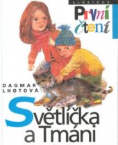 kniha Světlíčka a Tmáni, Albatros 2001