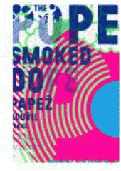 kniha The Pope smoked dope rock music and the alternative visual culture of the 1960s = Papež kouřil trávu : rocková hudba a alternativní vizuální kultura 60. let, KANT 2005