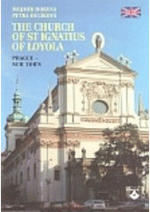 kniha The Church of St Ignatius of Loyola Prague - New Town, Karmelitánské nakladatelství 2006