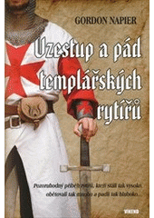 kniha Vzestup a pád templářských rytířů, Víkend  2012