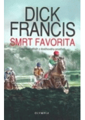 kniha Smrt favorita detektivní příběh z dostihového prostředí, Olympia 2007
