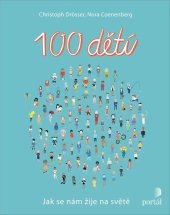 kniha 100 dětí Jak se nám žije na světě, Portál 2023