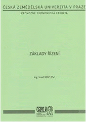 kniha Základy řízení, Česká zemědělská univerzita, Provozně ekonomická fakulta 2015