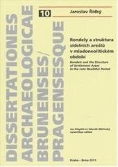 kniha Rondely a struktura sídelních areálů v mladoneolitickém období = Rondels and the structure of settlement areas in the late neolithic period, Univerzita Karlova, Filozofická fakulta 2011