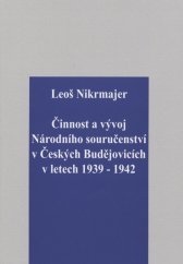 kniha Činnost a vývoj Národního souručenství v Českých Budějovicích v letech 1939-1942, Jihočeské muzeum 2006