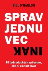 kniha Sprav jednu vec inak 10 jednoduchých spôsobov, ako si zmeniť život, Eastone 2019