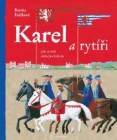 kniha Karel a rytíři Jak se stát dobrým králem, Mladá fronta 2016
