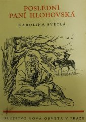 kniha Poslední paní Hlohovská román, Nová osvěta 1949