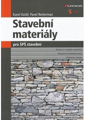 kniha Stavební materiály pro SPŠ stavební, Grada 2012