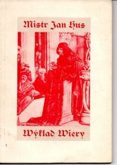 kniha Výklad víry Ke cti kostnického mučedníka svaté paměti, Husova jednota biblická 1947