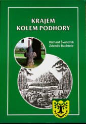 kniha Krajem kolem Podhory, Richard Švandrlík 2009