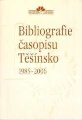 kniha Bibliografie časopisu Těšínsko 1985-2006, Muzeum Těšínska 2007