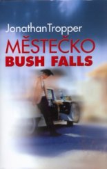 kniha Městečko Bush Falls, Domino 2005