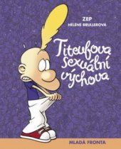 kniha Titeufova sexuální výchova, Mladá fronta 2010