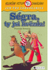 kniha Ségra, ty jsi hvězda!, Fragment 2007