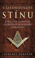 kniha V Šalomounově stínu ztracené tajemství svobodných zednářů odhaleno, Eminent 2007