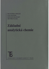 kniha Základní analytická chemie pro studenty, pro něž analytická chemie není hlavním studijním oborem, Karolinum  2010