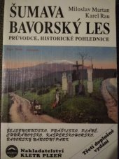 kniha Šumava Bavorský les : Průvodce, historické pohlednice, Kletr 1993