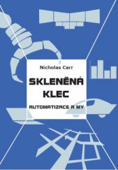 kniha Skleněná klec Automatizace a my, Emitos 2015