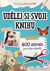 kniha Udělej si svoji knihu 400 stran pro vaše nápady, Jota 2010