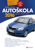kniha Autoškola 2016 Pravidla, značky, testy, CPress 2016