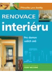 kniha Renovace interiéru pro domov vašich snů, Euromedia 2001