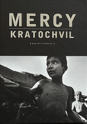 kniha Antonin Kratochvil mercy : from the exhibition, Galerie Pecka 2000