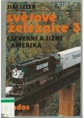 kniha Světové železnice. [Sv.] 3, - Severní a Jižní Amerika - 3, Severní a Jižní Amerika, Nadas 1990