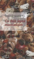 kniha Co Bůh šeptá maminkám, Karmelitánské nakladatelství 2010