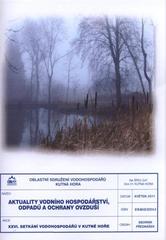 kniha XXVI. setkání vodohospodářů v Kutné Hoře aktuality vodního hospodářství, odpadů a ochrany ovzduší : sborník přednášek, Oblastní sdružení vodohospodářů ČR Kutná Hora 2011