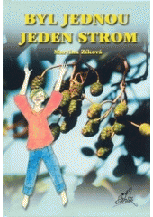 kniha Byl jednou jeden strom, Stehlík 2004