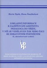 kniha Základní informace k zajišťování asistenta pedagoga do třídy, v níž je vzděláván žák nebo žáci se zdravotním postižením, Institut pedagogicko-psychologického poradenství ČR 2010