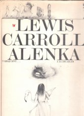 kniha Alenka v kraji divů a za zrcadlem pro čtenáře od 6 let, Albatros 1985
