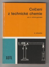 kniha Cvičení z technické chemie učebnice pro 4. roč. gymnázií, SNTL 1988