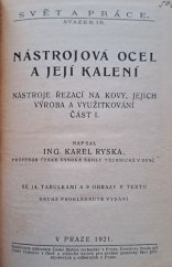 kniha Nástrojová ocel a její kalení. Část 1, - Nástroje řezací na kovy, jejich výroba a využitkování, Česká matice technická 1921