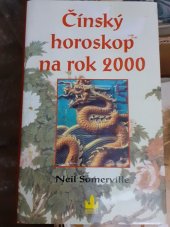 kniha Čínský horoskop na rok 2000 co pro vás přichystal rok Draka, Baronet 1999