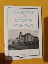 kniha Devadesát let Děčínské nemocnice , Knv v Děčíně  1990